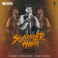 Summer High (Club Mix) - DJ Rahul Vaidya by Bollywood DJs Club
