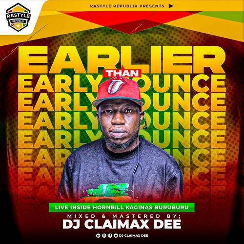 Earlier Than Early Bounce [ Hornbill Kaginas Buruburu] - Dj Claimax Dee
