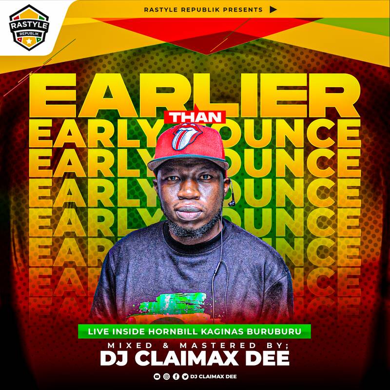 Earlier Than Early Bounce [ Hornbill Kaginas Buruburu] - Dj Claimax Dee