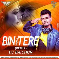 Bin Tere Sanam (Remix) - DJ Baichun by AIDL Official™