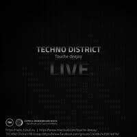 Techno District SL LIVE set. by Touche