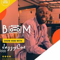 boomfriday show #080 mix by Cue Molautsi by #BoomFriday