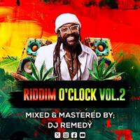 RIDDIM O'CLOCK VOL 02 DJ REMEDY FT CECILE,ETANA,BUSY SIGNAL,VYBZ KARTEL II ONE DROP RIDDIM MIX by DJ REMEDY THE ENTERTAINER