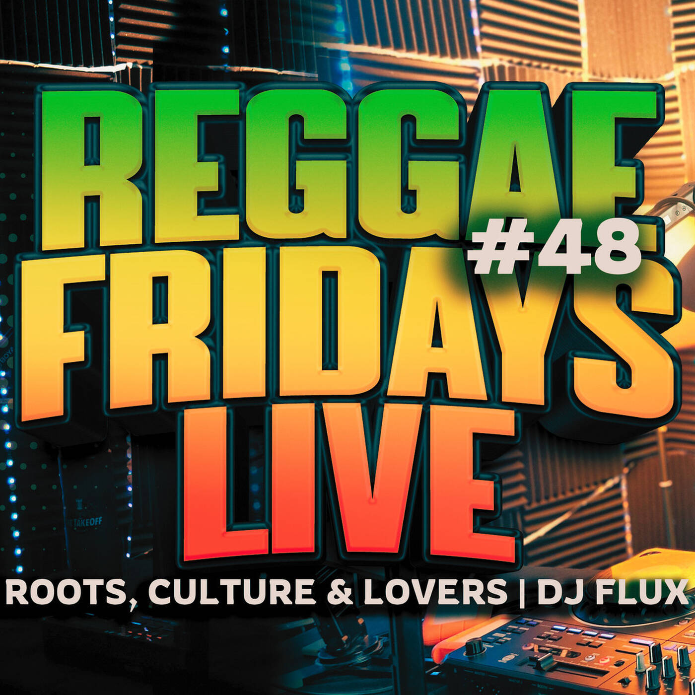 REGGAE FRIDAYS #48 🔥 Roots & Lovers Rock Live  | ⁨@DjFlux_G-Unit⁩ episode artwork