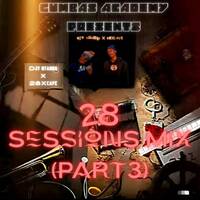 THE 28 SESSIONS MIX PART.3 by 28Xcape