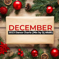 December 2023 Dance Charts (Mix by Dj ARd0) by Dj ARd0☑️