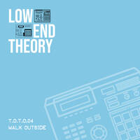 T.o.T.o.04 - Walk Outside by Low End Theory