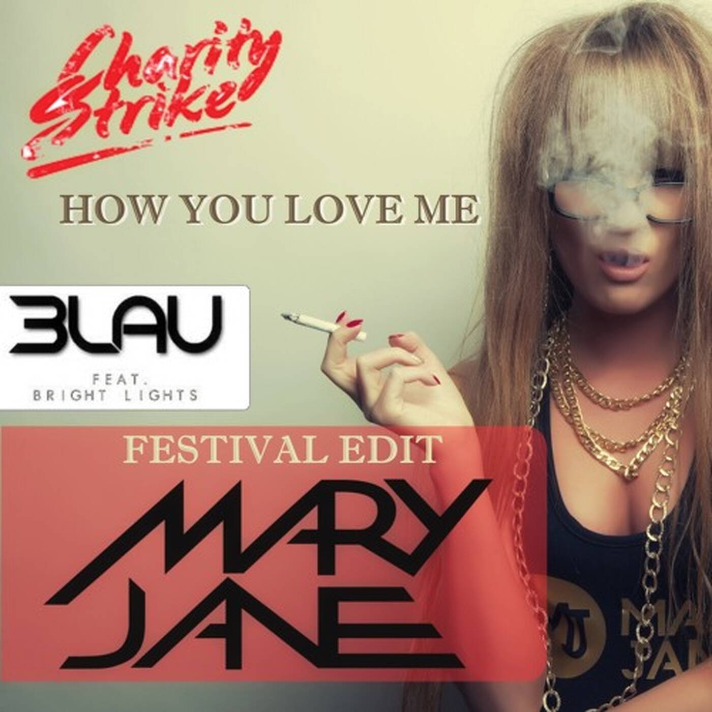 Charity Strike, 3Lau & Bright Lights- How You Love Me (DJ Mary Jane Festival Edit) episode artwork