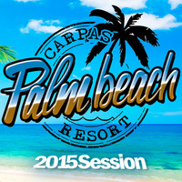 SESIÓN CARPAS PALM BEACH 2015 Deejay Petter, Jordi Tena, Eddy Prats &amp; John Lights by Carpas Palm Beach Music