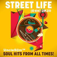 UncleS@m™ - Street Life (Edit) 2K20 by UncleS@m™