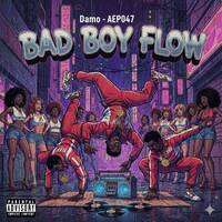 AEP047 - Bad Boy Flow by Dj Damo