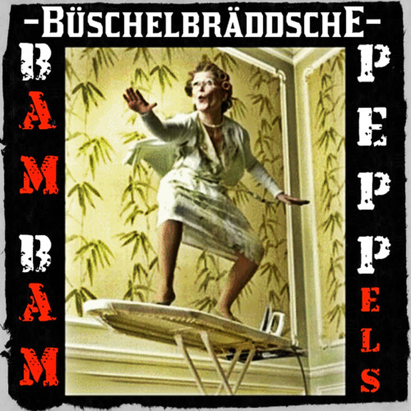 BamBam-&-PEPPels @ THE BÜSCHELBRÄDDSCHE |  09.09.2016 episode artwork