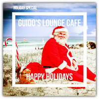 Guido's Lounge Cafe Broadcast #460 Happy Holidays (Tue 22 Dec 2020) by Urban Movement Radio