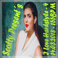 I Love Hardstyle - 4 - 14.03.2018 - 155BPM by Scotty