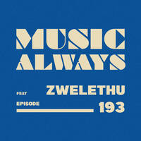 E193 Music Always x Zwelethu by Music Always