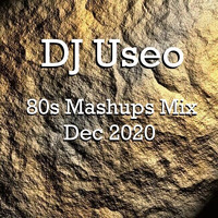 DJ Useo-80s Mashups Mix Dec 2020 by DJ Konrad Useo