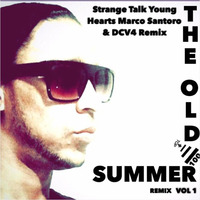 Strange Talk Young Hearts Marco Santoro &  DCV4 Remix by Teddydee