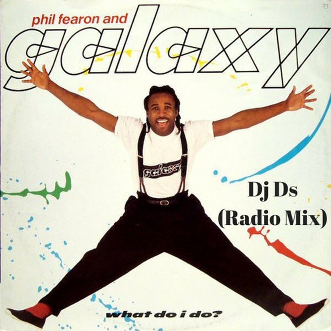 Phil Fearon & Galaxy -What Do I Do  DJ DS 2018 Radio Remix episode artwork