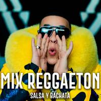 MIX DY REGGAETON SALSA Y BACHATA by Mix Latin Music