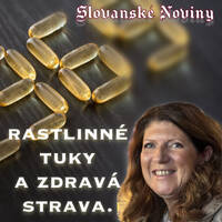 Podcast #15- Rozhovory- Téma: Omega mastné kyseliny, rastlinné tuky a zdravá strava. Hosť Patrícia Červená- farmakonutričný špecialista by Slovanské Noviny