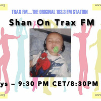 TRAX FM SHOW 3 by Shan Dookna