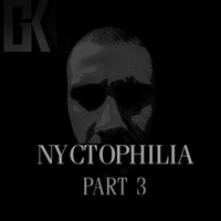 GK - Nyctophilia Part 3 (January 2016) by GK ECLIPSE