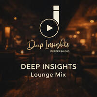 Lounge Mix By Deep Insights by Deep Insights