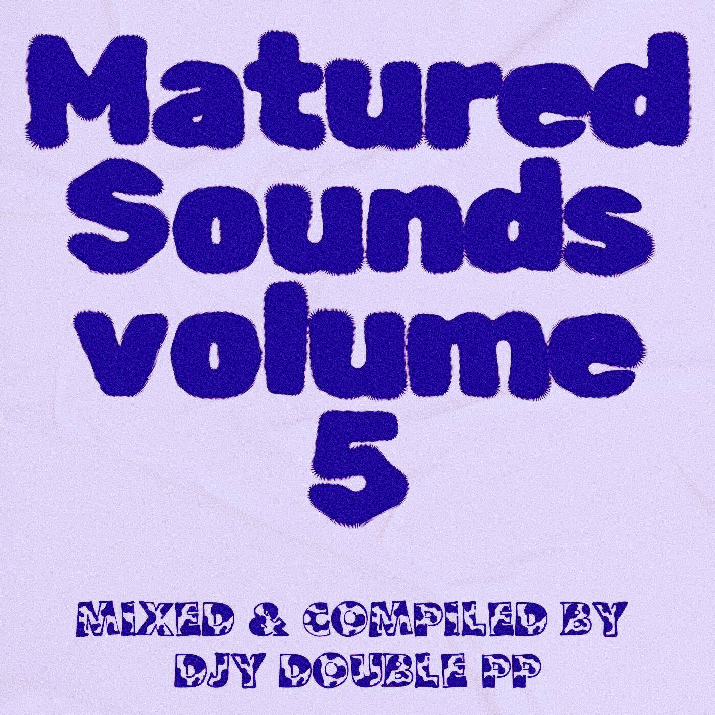 Matured Sounds Volume 5