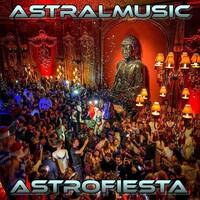 < ASTRALMUSIC > ASTROFIESTA by RADIO ASTRAL FLY