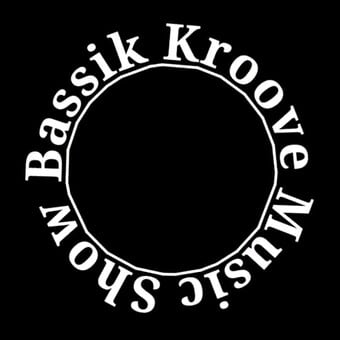 Bassik Kroove Music Show