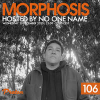 Morphosis 106 With No One Name (2023-12-20) by Morphosis Records