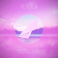 Redeilia - Cosmic Love [Free Download] by Redeilia