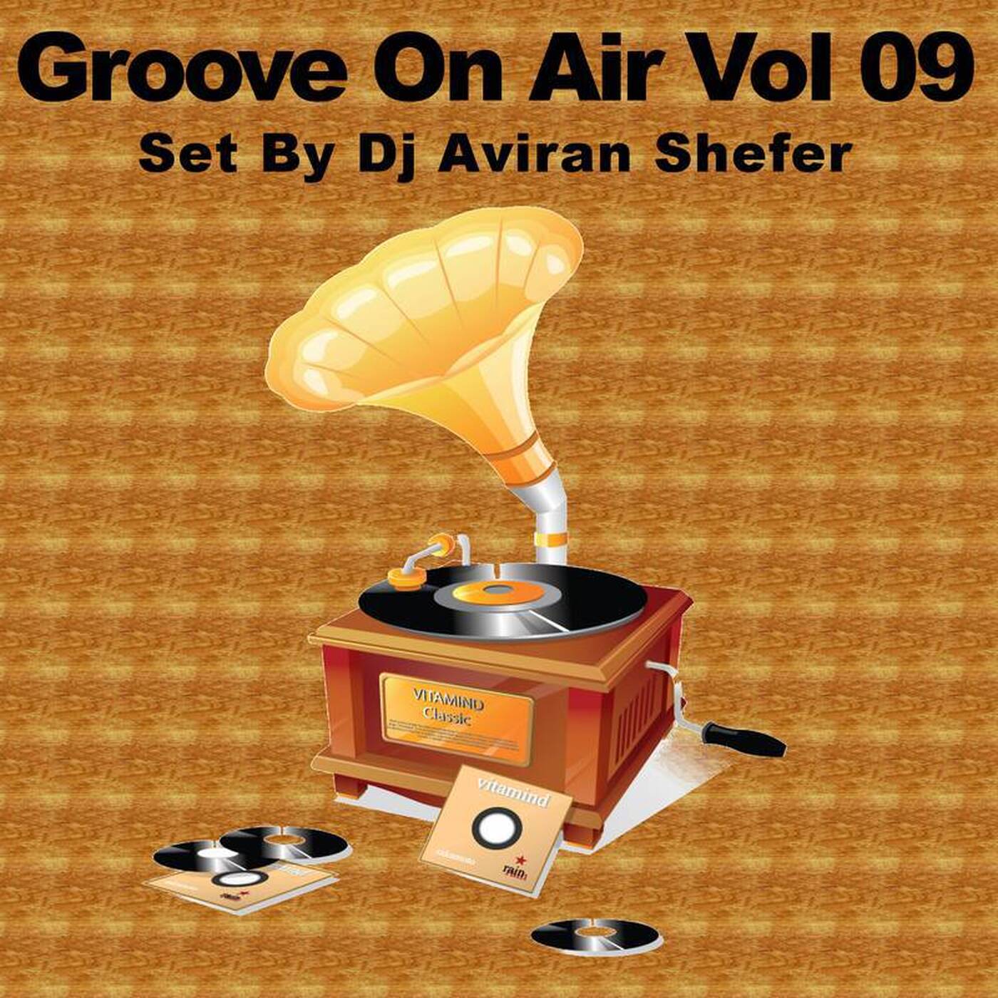 Groove On Air Vol 09 - Set by Dj Aviran Shefer episode artwork