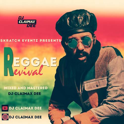REGGAE REVIVAL - DJ CLAIMAX DEE