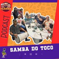 SAMBA DO TOCO by Programa Peladeiros
