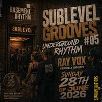 Sublevel Grooves #05 + 28. June 2026 by Ray Vox