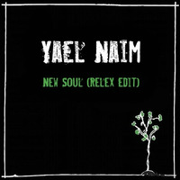 Yael Naim - New Soul (ReLex Re-Edit) by ReLex