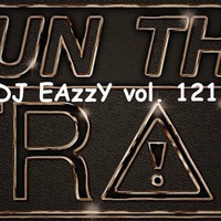 DJ EAzzY Vol. 121 (Run The Trap) by DJ EAzzY