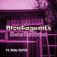 Montagsmix - 17.KW - Saetchmo by Saetchmo