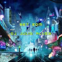 SET EDM DJ JULIO ALVES 02-09-2021 by DJ Julio Alves