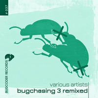 Various Artists - Bugchasing 3 Remixed(BCR037)