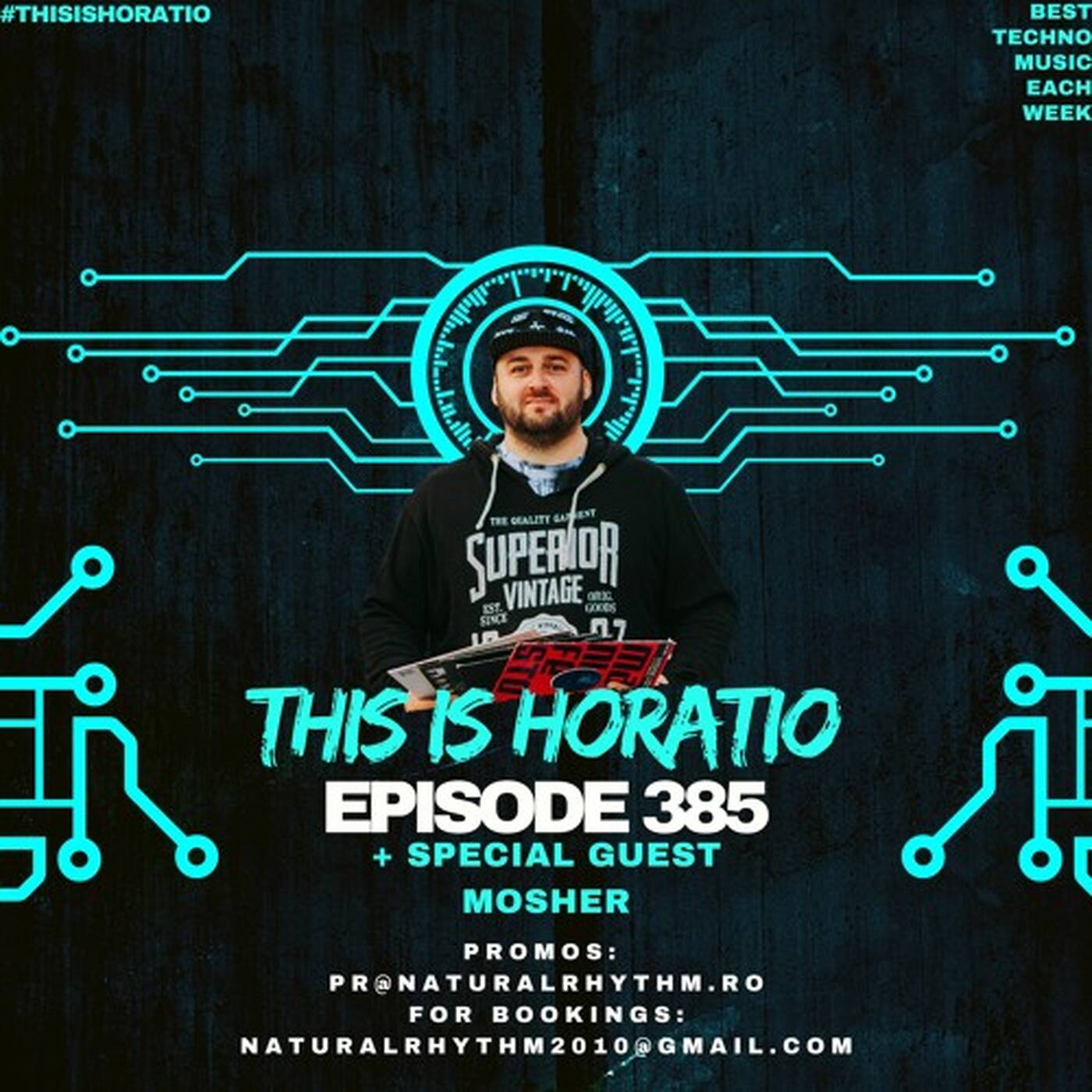 THIS IS HORATIO 385 + SPECIAL GUEST MOSHER episode artwork