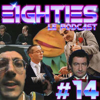 Eighties - Le - Podcast - 14 - L'humour des années 80 by Tmdjc