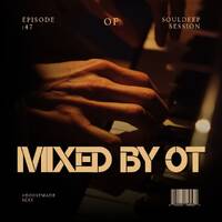 2hrs Of Souldeep Session Episode 47 Mixed By OT by OT