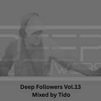 Deep Followers Vol.13 Mixed by Tido by Tido_Dj