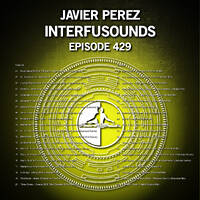 Javier Pérez - Interfusounds Episode 429 (December 02 2018) by Javier Pérez