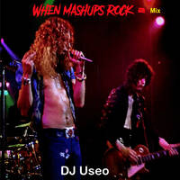 DJ Useo - When Mashups Rock 2 mix by DJ Konrad Useo