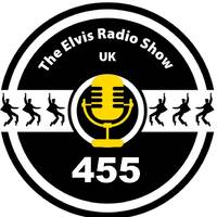 Show 455 - 20210210 - The Elvis Radio Show UK by The Elvis Radio Show UK
