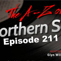 The A-Z of Northern Soul E211 by Glyn Williams