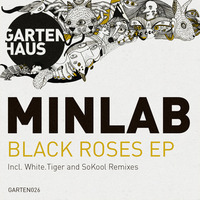 Minlab - Black Roses EP (GARTEN026)